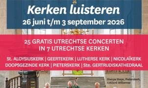 Kerken Luisteren: gratis concerten in 7 Utrechtse stadskerken